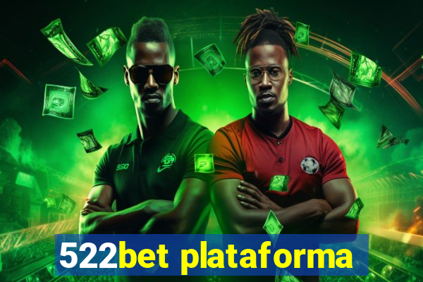 522bet plataforma